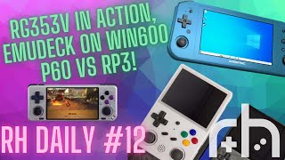 EmuDeck on Win600, P60 vs RP3 & 353V in Action | RH Daily #12 (Retro Gaming News)