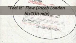 Flow "Feel It" (Jacob London bisCUit mix)