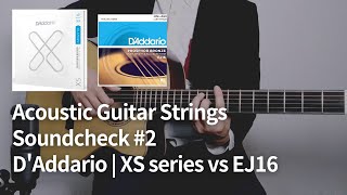 Video thumbnail for D'Addario XS strings vs EJ16 | Acoustic Guitar Strings Soundcheck #2 by Shinji Aco_Fingerstyle