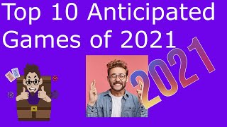 Top 10 Anticipated Games of 2021