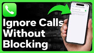 How To Ignore Calls Without Blocking