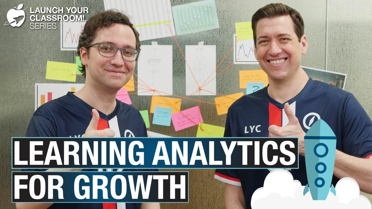 Learning Analytics for Growth: Launch Your Classroom! Episode 51