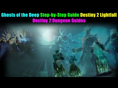 GHOSTS OF THE DEEP Dungeon - FULL STEP-BY-STEP Guide Destiny 2 Lightfall (2023)