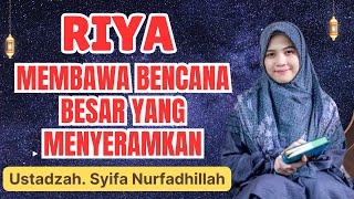 Download lagu RIYA : PENYAKIT HATI YANG MENGHANCURKAN || USTADZAH SYIFA NURFADHILLAH mp3 Download lagu RIYA : PENYAKIT HATI YANG MENGHANCURKAN || USTADZAH SYIFA NURFADHILLAH mp3