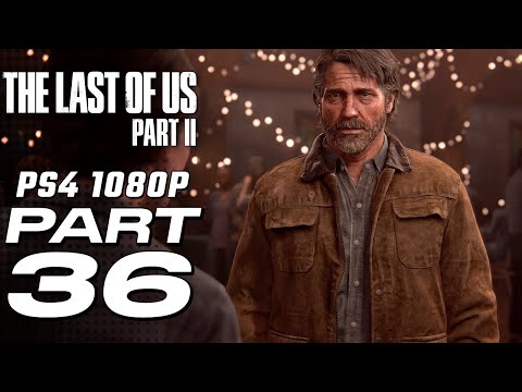 THE LAST OF US 2 Gameplay Walkthrough Part 36 [1080p HD] - No Commentary