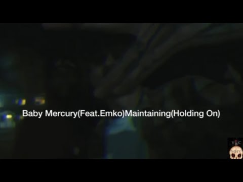 Baby Mercury Ft. Emko Maintaining(Holding On) OFFICIAL VISUALIZER