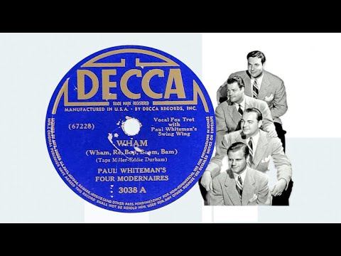 “Wham” by Paul Whitman's Four Modernaires 1940