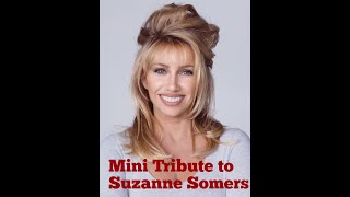 Mini Tribute to Suzanne Somers