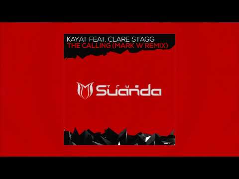Kayat feat. Clare Stagg - The Calling (Mark W Extended Remix)