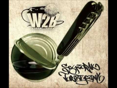 10. W2B (Scyzorak Turistyczny) - "W2Bałagan", feat. Gres