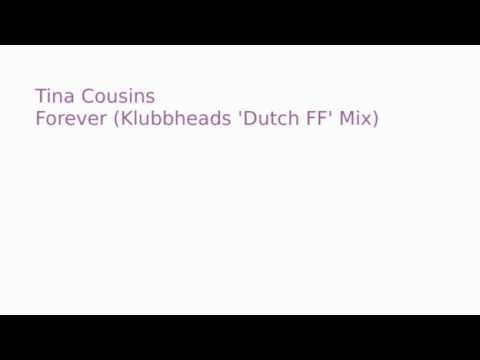 Tina Cousins - Forever (Klubbheads 'Dutch FF' Mix)