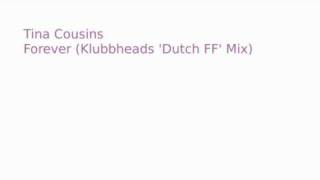Tina Cousins - Forever (Klubbheads 'Dutch FF' Mix)