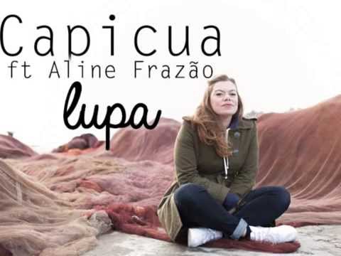 Capicua ft Aline Frazão - Lupa