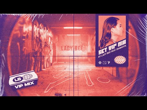 Lady Bee - Set (feat. DIAMANTA) [VIP Mix]