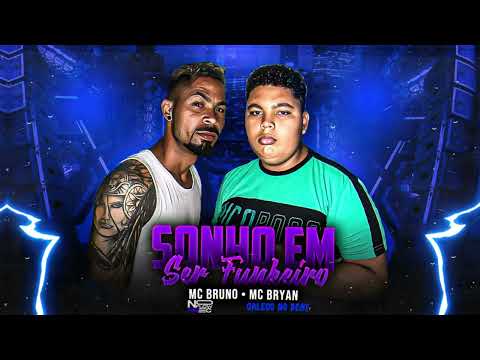 MC BRUNO - MC BRYAN - SONHO EM SER FUNKEIRO  (PROD. GALEGO NO BEAT)