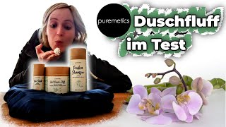 Puremetics Test: Dusch-Fluff, Deo-Stick und Trockenshampoo unter der Lupe