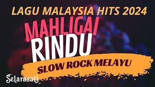 Download lagu MAHLIGAI RINDU INI - SELARASATI LAGU SEDIH CINTA SLOW ROCK MELAYU MALAYSIA HITS TERBARU 2024 mp3