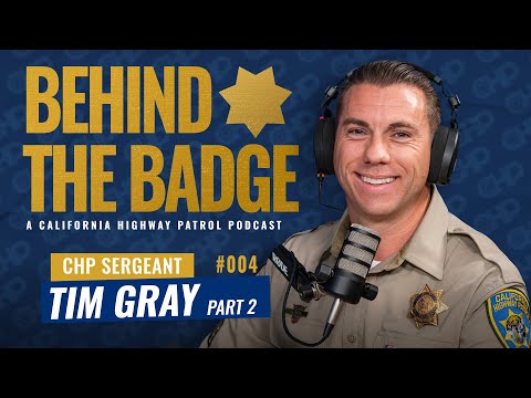Sergeant Tim Gray | Behind the Badge Podcast 004 -  Part 2