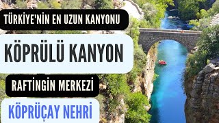 Köprülü Kanyon ANTALYA / The most popular rafting area in Turkey