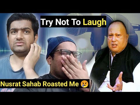 Ustad Nusrat Fateh Ali Khan Roasted Me