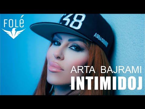 Arta Bajrami - Intimidoj