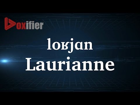 How to Pronunce Laurianne in French - Voxifier.com
