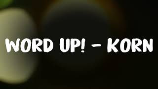 Word up! - Korn Lyrics