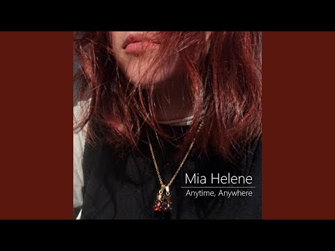 Anytime Anywhere - Mia Helene