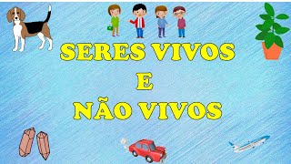 QUAIS SÃO OS SERES VIVOS E NÃO VIVOS