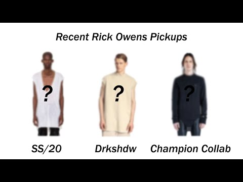 Recent Rick Owens Pickups (DRKSHDW, SS/20, Champion Collaboration)