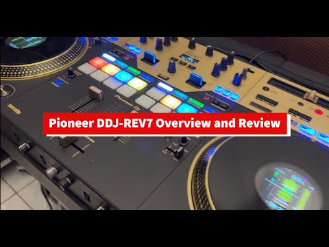 The Pioneer DJ DDJ-REV7 Isn't Perfect - Overview and Review