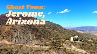 Jerome, Arizona-  Spending Halloween in an Old Mining Town