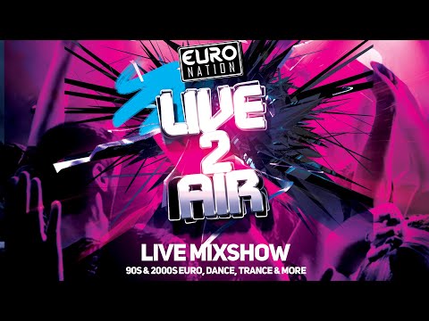SATURDAY LIVE TO AIR | 90s & 2000s  EURO, DANCE, TRANCE & MORE (LIVE MIXSHOW)