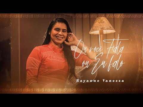 Rayanne Vanessa - Ou Você Fala Ou Eu Falo (Live Session Oficial)