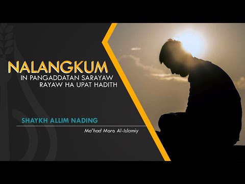 Nalangkum ha Upat Hadith in Pangaddatan Sarayaw-rayaw - Shaykh Allim Nading (Tausug)
