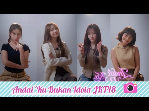 JKT48 Andai 'Ku Bukan Idola - Bagaimana Andai Freya, Gita, Marsha, dan Olla Bukan Idola?