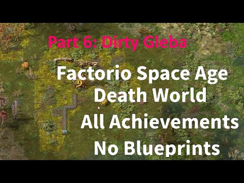 Factorio Space Age Death World 100% Achievements, No preloaded Blueprints, Part 6: Dirty Gleba