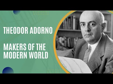 Theodor Adorno and the Frankfurt School (Makers of the Modern World)