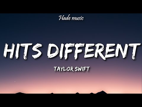Taylor Swift - Hits Different (Lyrics)