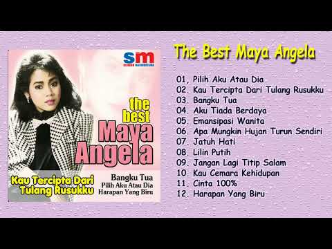 The Best Maya Angela - Kau Tercipta Dari Tulang Rusukku, Pilih Aku Atau Dia,  Bangku Tua