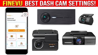 FINEVU Dash Cam App Best Settings (GX1000, GX400, GX300, GX33, GX30)