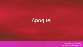 Pronunciation of the word(s) Apoquel.