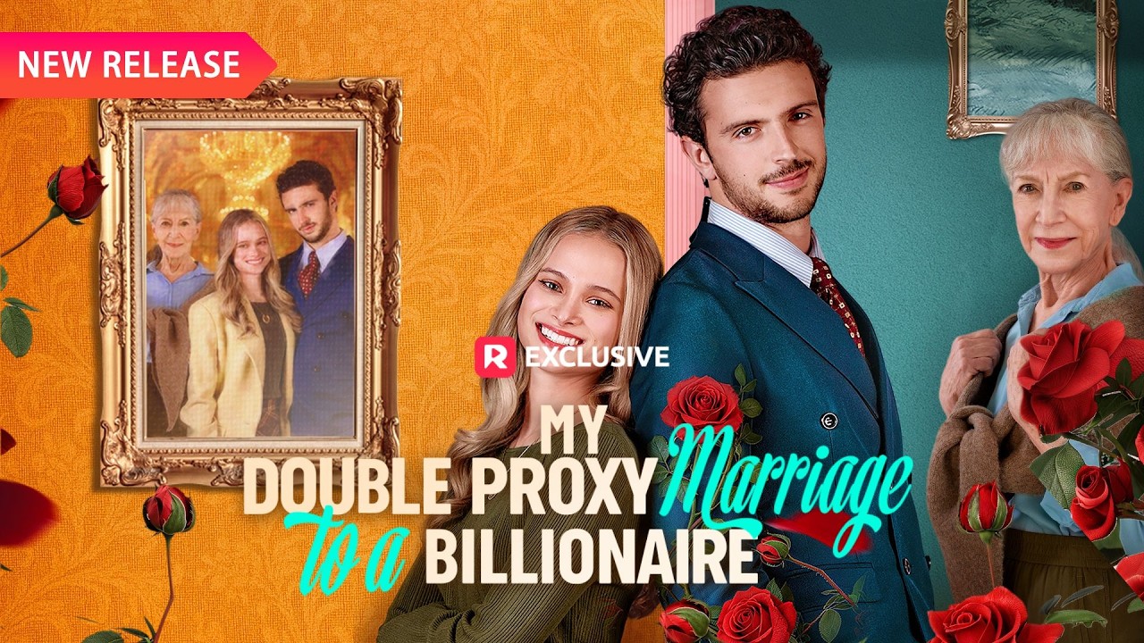 🌹My Double Proxy Marriage to a Billionaire｜New Release｜Reelshort