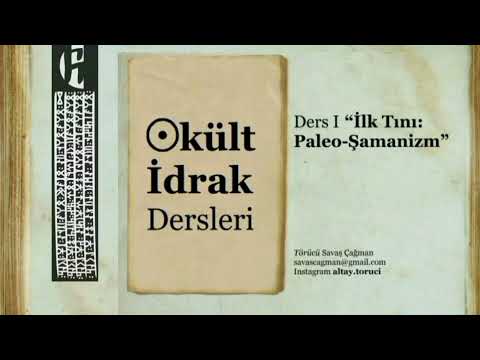 Okült İdrak Dersleri | Ders I |  Paleo-Şamanizm