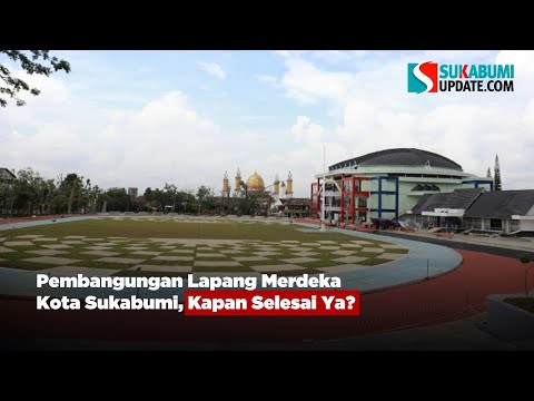 Pembangungan Lapang Merdeka Kota Sukabumi, Kapan Selesai Ya?