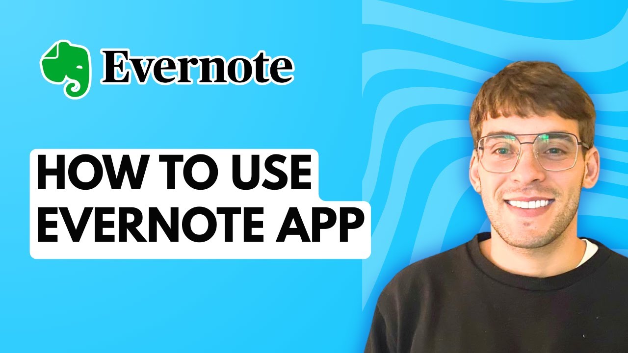 How to Use Evernote App [2026 Full Guide]