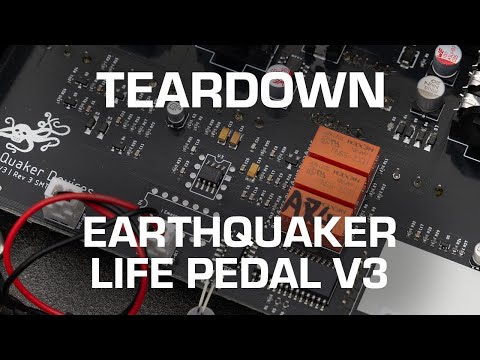 Earthquaker Life Pedal V3 Teardown! See what's inside!