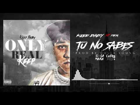 Keed Baby, Freyk - Tu No Sabes (Official Audio)