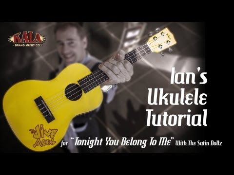 Tonight You Belong To Me - Ian's Ukulele Tutorial with The Satin Dollz