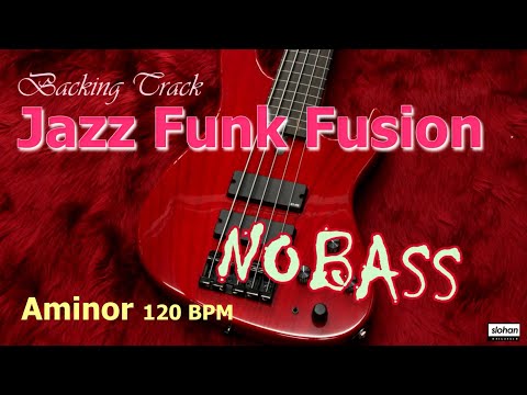 Jazz Funk Fusion ／Backing Track【For Bass】  Am 120 BPM (NO BASS)